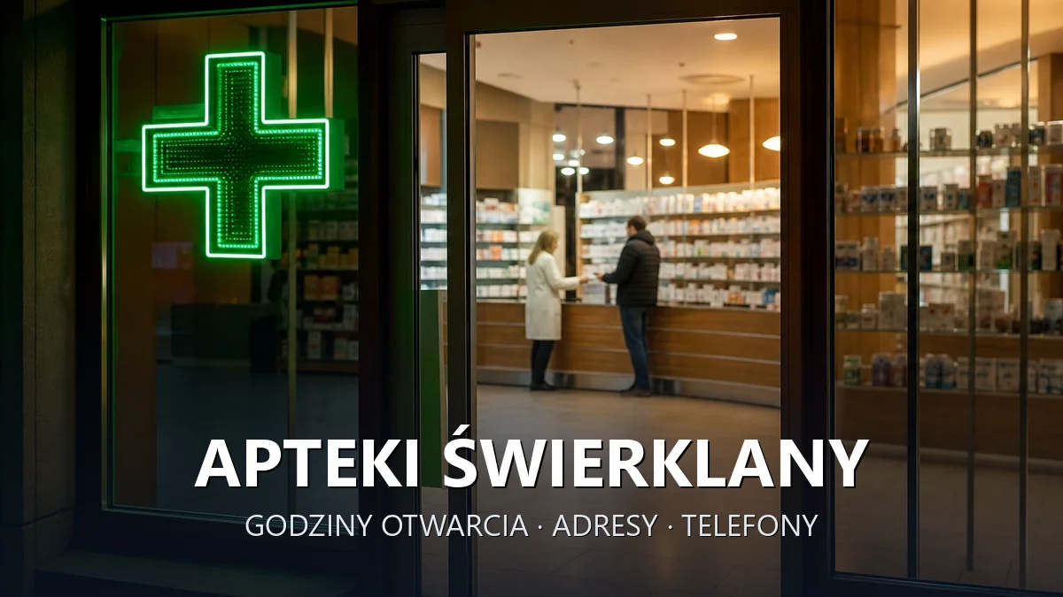 Apteki Świerklany, powiat rybnicki - adresy, telefony, godziny otwarcia