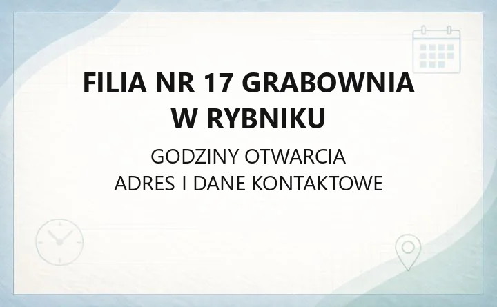 Filia nr 17 Grabownia w Rybniku - kontakt, godziny, zasady wypożyczeń