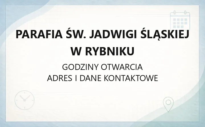 Parafia św. Jadwigi Śląskiej w Rybniku - kontakt, msze, sakramenty