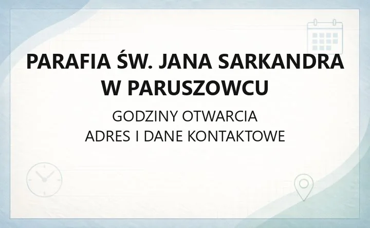 Parafia św. Jana Sarkandra w Paruszowcu - kontakt, historia, sanktuarium