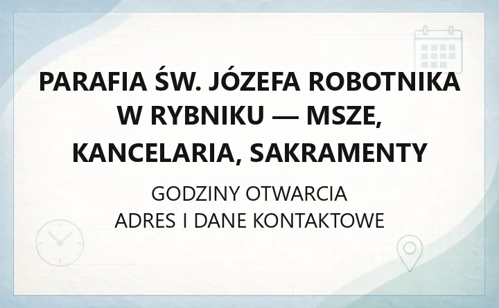 Parafia św. Józefa Robotnika w Rybniku - msze, kancelaria, sakramenty