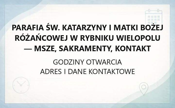 Parafia św. Katarzyny i Matki Bożej Różańcowej w Rybniku Wielopolu - msze, sakramenty, kontakt