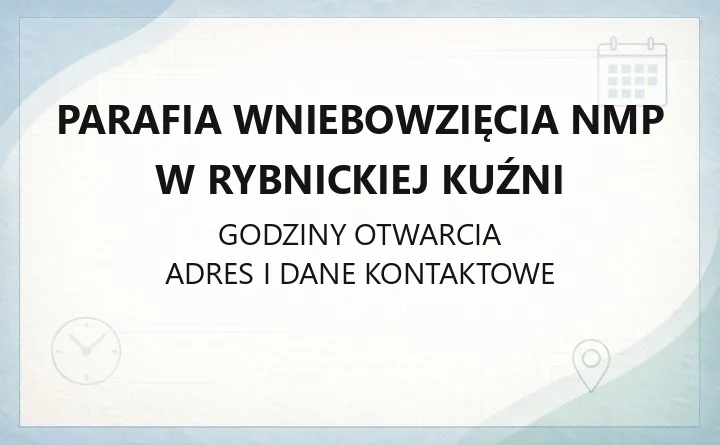Parafia Wniebowzięcia NMP w Rybnickiej Kuźni - kontakt, historia, gazetka parafialna