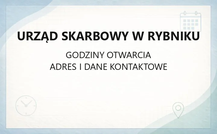 Urząd Skarbowy w Rybniku - kontakt, godziny, e-usługi i umawianie wizyt