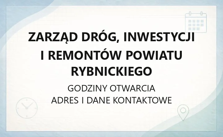 Zarząd Dróg, Inwestycji i Remontów Powiatu Rybnickiego - kontakt, zgłaszanie awarii, zajęcie pasa drogowego