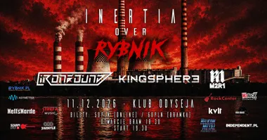 Obraz do artykułu: Inertia Over Rybnik – Ironbound, Kingsphere i M2R1 w Klubie Odyseja