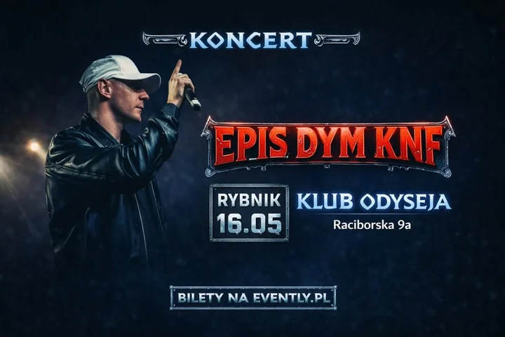 Grafika promocyjna wydarzenia EPIS DYM KNF w Klubie Odyseja (Rybnik) — 16 maja 2026