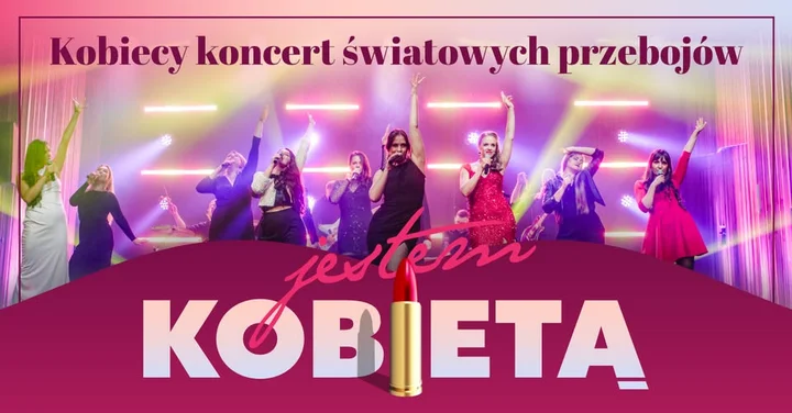 Obrazek przedstawia grafikę promocyjną wydarzenia Muzyczno-teatralne widowisko „Jestem Kobietą” w Rybniku
