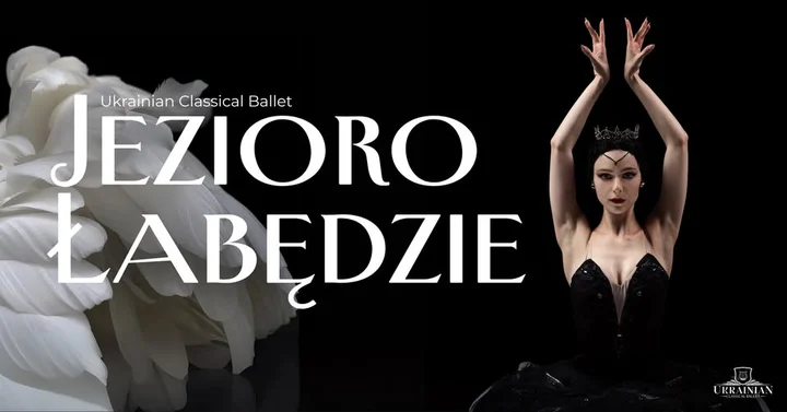 Grafika promocyjna wydarzenia Jezioro Łabędzie — Ukrainian Classical Ballet w Rybniku