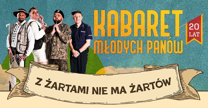 Grafika promocyjna wydarzenia Kabaret Młodych Panów w Rybniku — 20-lecie: „Z żartami nie ma żartów”
