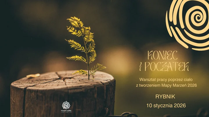 Grafika promocyjna wydarzenia RYBNIK KONIEC I POCZĄTEK — warsztat pracy poprzez ciało i tworzenie Mapy Marzeń