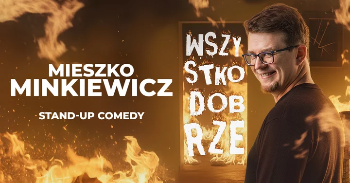 Grafika promocyjna wydarzenia Mieszko Minkiewicz: „Wszystko dobrze” — nowy program stand-up w Rybniku