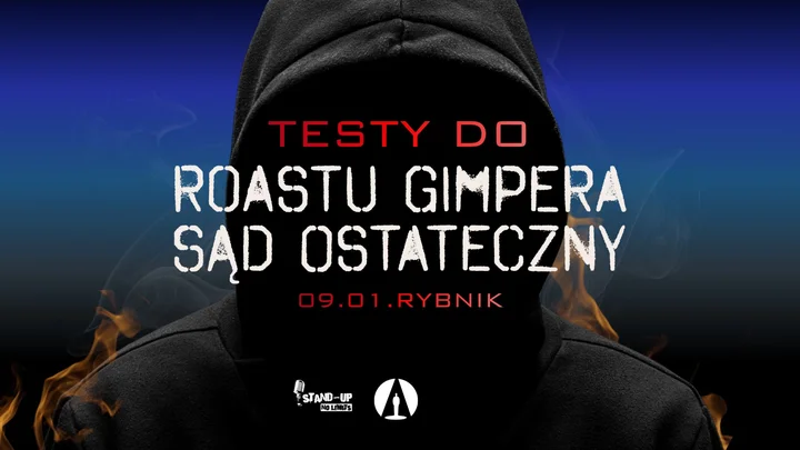 Grafika promocyjna wydarzenia Rybnik: OSTATNIE TESTY DO ROASTU GIMPERA — edycja 8