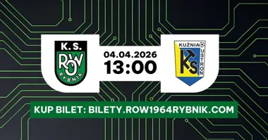 Grafika promocyjna wydarzenia ROW 1964 Rybnik - Kuźnia Ustroń: mecz, emocje i piłkarska sobota w Rybniku