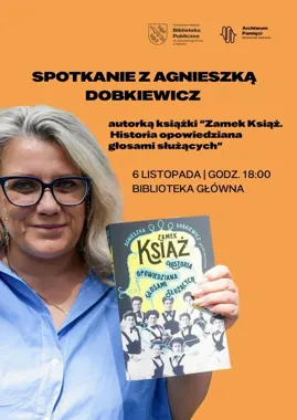 Grafika promocyjna wydarzenia Spotkanie z Agnieszką Dobkiewicz o służbie w zamku Książ