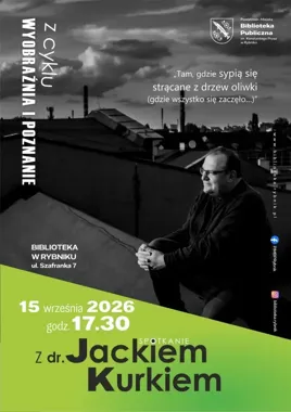 Wrześniowa podróż do źródeł Europy. Jacek Kurek spotka się z rybniczanami