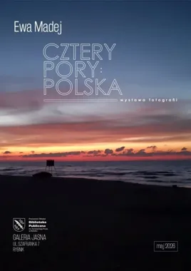 Cztery pory: Polska - Ewa Madej pokazuje kraj widziany uważniej
