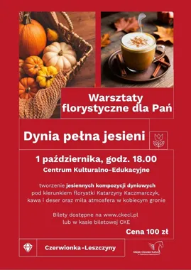 Dynia w roli głównej. Jesienne warsztaty florystyczne w Czerwionce-Leszczynach