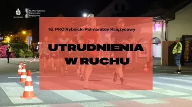 Nocny półmaraton rozświetli Rybnik, ale kierowcy muszą skręcić na objazdy